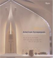 book cover of American Synagogues: A Century of Architecture and Jewish Community by Sam Gruber