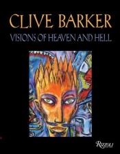 book cover of Clive Barker: Visions of Heaven and Hell by Clive Barker