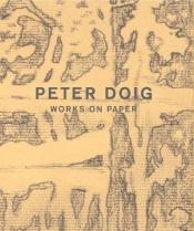 book cover of Works on paper by Peter Doig