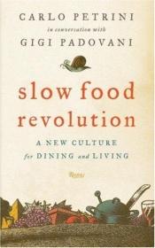 book cover of Slow food revolution: a new culture for eating and living by Carlo Petrini