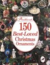 book cover of McCall's Needlework: 150 Best-Loved Christmas Ornaments by Leisure Arts