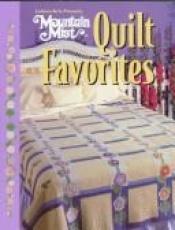 book cover of Mountain Mist, Quilt Favorites (For the Love of Quilting) by Oxmoor House