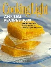 book cover of Cooking Light : Annual Recipes 2000 by Cooking Light Magazine