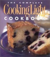book cover of Complete Cooking Light Cookbook by Cathy A. Wesler