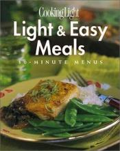 book cover of Cooking Light, Light and Easy Menus by Oxmoor House