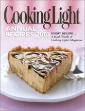 book cover of Cooking Light Annual Recipes (Cooking Light Annual Recipes) by Cooking Light Magazine