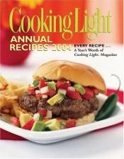 book cover of 2004 Cooking Light Annual Recipes (Serial) by Cooking Light Magazine