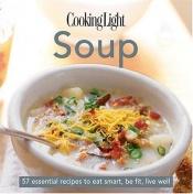 book cover of Cooking Light soup by Cooking Light Magazine