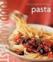 book cover of Food Made Fast: Pasta (Williams-Sonoma) by Julia Della Croce
