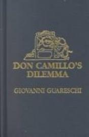 book cover of Don Camillo's Dilemma by Giovannino Guareschi