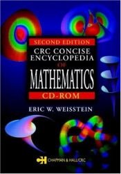 book cover of CRC Concise Encyclopedia of Mathematics by Eric W. Weisstein