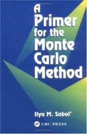 book cover of A Primer for the Monte Carlo Method by Ilya M. Sobol