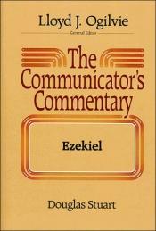 book cover of Communicator's Commentary: Ezekiel by Douglas K. Stuart