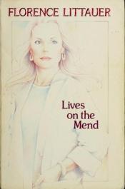 book cover of Lives on the mend by Florence Littauer