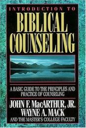 book cover of Introduction To Biblical Counseling by John F. MacArthur