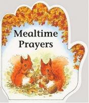 book cover of Mealtime Prayers by Alan Parry