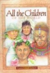 book cover of All the Children of the World (Word kids!) by Karen Mezek Leimert