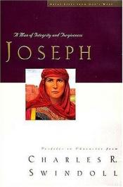 book cover of Joseph : a man of integrity and forgiveness : profiles in character from Charles R. Swindoll by Charles R. Swindoll