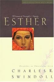 book cover of A woman of strength and dignity: Esther by Charles R. Swindoll