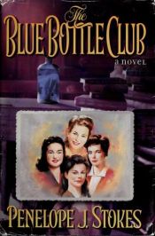 book cover of Blue Bottle Club by Penelope J. Stokes