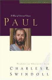 book cover of Great Lives Series: Paul: A Man of Grace and Grit (Great Lives from God's Word) by Charles R. Swindoll