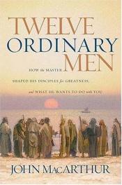 book cover of Twelve Ordinary Men by John F. MacArthur
