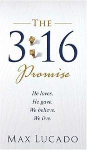 book cover of The 3:16 Promise: He Loves. He Gave. We Believe. We Live. by Max Lucado