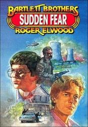 book cover of Sudden Fear (Bartlett Brothers Adventure Series) by Roger Elwood