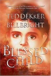 book cover of Blessed Child [Blessed Series (1)] by Ted Dekker