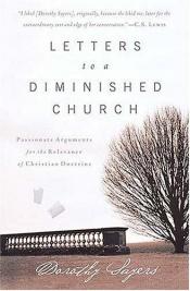 book cover of Letters to a diminished church by Dorothy L. Sayers