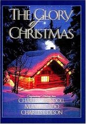book cover of The Glory of Christmas by Charles R. Swindoll