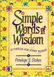 book cover of Simple Words Of Wisdom 52 Virtues For Every Woman by Penelope J. Stokes