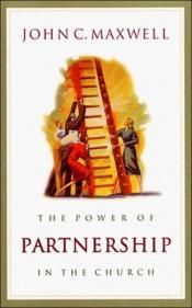 book cover of Power of Partnership in the Church by John C. Maxwell