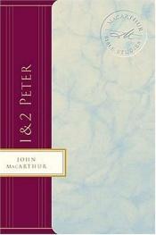 book cover of 1 & 2 Peter (MacArthur Bible Studies) by John Fullerton MacArthur