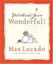 book cover of God Thinks You're Wonderful by Max Lucado