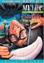 book cover of My Life as a Tarantula Toe Tickler by Bill Myers