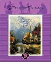 book cover of Window Box Collection: Classic Prayers by Thomas Kinkade