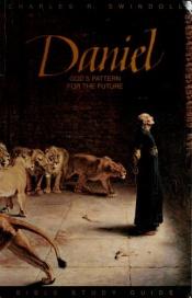 book cover of Daniel: Gods Pattern for the Future by Charles R. Swindoll