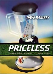 book cover of Priceless: Straight-Shooting, No-Frills Financial Wisdom by Dave Ramsey