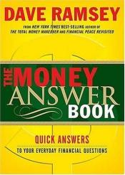 book cover of The Money Answer Book: Quick Answers to Everyday Financial Questions by Dave Ramsey