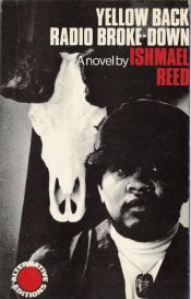 book cover of Yellow Back Radio Broke-Down by Ishmael Reed