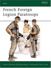 book cover of French Foreign Legion Paratroopers (Elite) by Martin Windrow