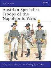 book cover of Austrian Specialist Troops of the Napoleonic Wars by Philip Haythornthwaite