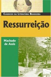 book cover of Ressurreição by Joaquim Maria Machado de Assis