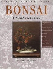 book cover of Bonsai: Art and Technique (Lothian Garden Series) by Jennifer Wilkinson