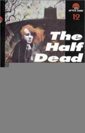 book cover of The half dead by Garry Disher