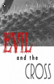 book cover of Evil and the Cross, Christian Thought and the Problem of Evil by Henri Blocher