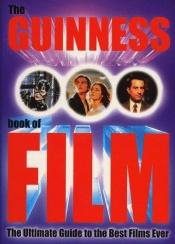 book cover of The Guinness Book of Film (Guinness) by Tessa Clayton