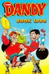 book cover of The Dandy Book 1998 by D. C. Thomson & Co.