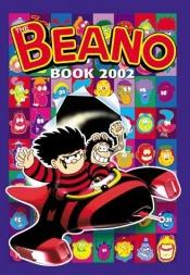 book cover of The Beano Book 2002 by D. C. Thomson & Co.
